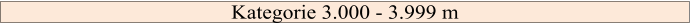 Kategorie 3.000 - 3.999 m