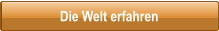 Die Welt erfahren
