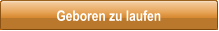 Geboren zu laufen