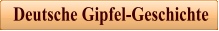 Deutsche Gipfel-Geschichte