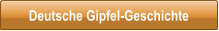 Deutsche Gipfel-Geschichte